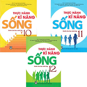 Combo 3 Cuốn Thực Hành Kĩ Năng Sống Dành Cho Học Sinh Lớp 10-11-12