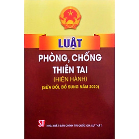 Luật Phòng, chống thiên tai (Hiện hành) (Sửa đổi, bổ sung năm 2020)