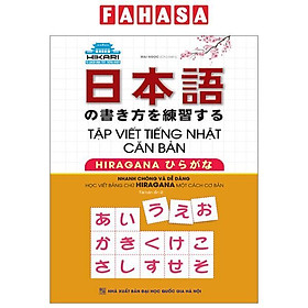 Hikari - Tủ Sách Học Tốt Tiếng Nhật - Tập Viết Tiếng Nhật Căn Bản Hiragana