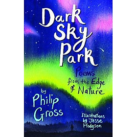 Sách - Dark Sky Park readalong audio : Poems from the Edge of Nature by Philip Gross (UK edition, paperback)