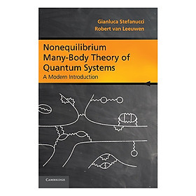 Nonequilibrium Many-Body Theory Of Quantum Systems: A Modern Introduction