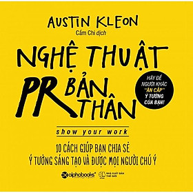 [Download Sách] Nghệ Thuật Pr Bản Thân - Show Your Work