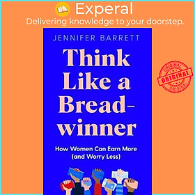 Hình ảnh Sách - Think Like a Breadwinner : How Women Can Earn More (and Worry Less) by Jennifer Barrett (UK edition, paperback)