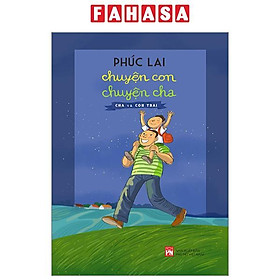 Chuyện Con Chuyện Cha - Cha Và Con Trai