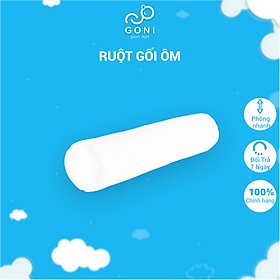 Mua Ruột gối ôm bông gòn GONI trắng tinh khiết  căng phồng êm ái với lượng bông chuẩn hỗ trợ tư thế ngủ thoải mái dễ chịu