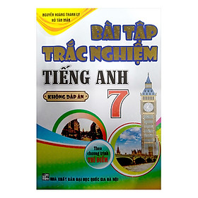 Bài Tập Trắc Nghiệm Tiếng Anh 7 (Không Đáp Án - Theo Chương Trình Thí Điểm)