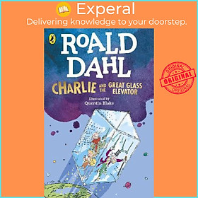 Sách - Charlie and the Great Glass Elevator by Roald Dahl Quentin Blake (UK edition, paperback)