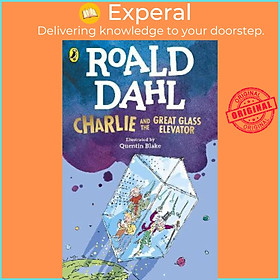 Sách - Charlie and the Great Glass Elevator by Roald Dahl Quentin Blake