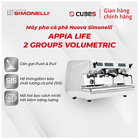 Máy pha cà phê Nuova Simonelli Appia Life Volumetric 2 groups - Hàng nhập khẩu chính hãng từ Ý