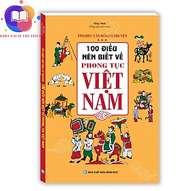 Sách - 100 điều nên biết về phong tục Việt Nam (bìa mềm)