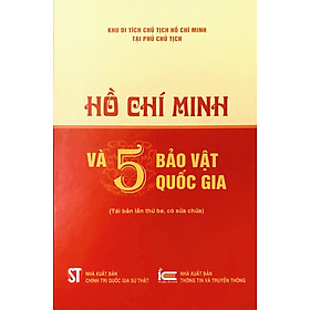 Hồ Chí Minh và 5 b.ảo v.ật q.uốc gi.a