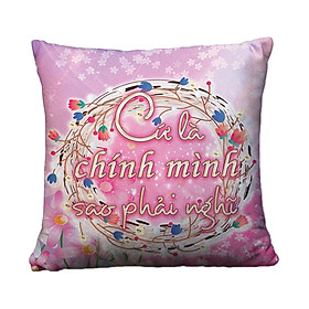 Gối vuông Cứ là chính mình sao phải nghĩ - GVGI016