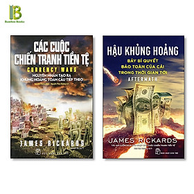 Combo 2 Cuốn Sách Tài Chính Của James Rickards Các Cuộc Chiến Tranh Tiền