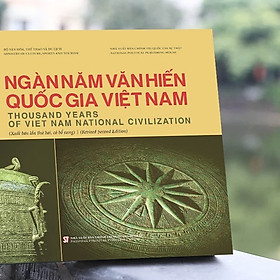Ngàn năm văn hiến q.uốc gia Việt Nam (Xuất bản lần thứ hai, có bổ sung) - (bản in 2024)