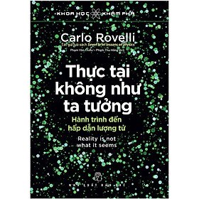 Hình ảnh Thực Tại Không Như Ta Tưởng:Hành Trình Đến Hấp Dẫn Lượng Tử - Bản Quyền