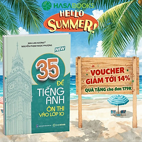 35 Đề Tiếng Anh Ôn Thi Vào Lớp 10 - Mai Lan Hương