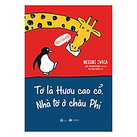 Hình ảnh Tớ Là Hươu Cao Cổ. Nhà Tớ Ở Châu Phi