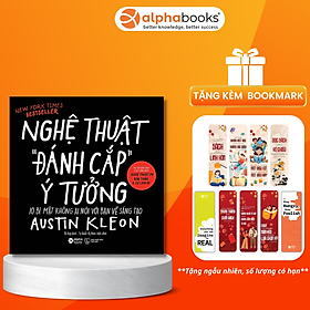 Sách Nghệ Thuật Đánh Cắp Ý Tưởng - 10 Bí Mật Không Ai Nói Với Bạn Về Sáng Tạo (Austin Kleon) - BẢN QUYỀN