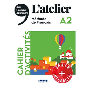 Sách học tiếng Pháp L'ATELIER + A2 - CAHIER + DIDIERFLE.APP