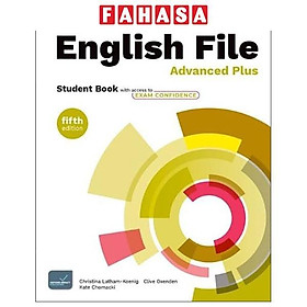 Sách ngoại văn: English File - Fifth Edition - Advanced Plus - Student Book With Access To Exam Confidence