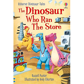 Hình ảnh Usborne Dinosaur Tales First Reading Level 3: The Dinosaur Who Ran The Store