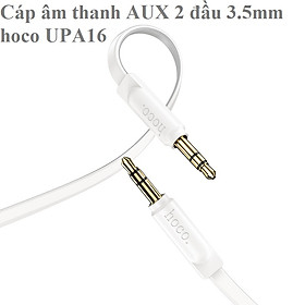 Cáp âm thanh AUX 2 đầu 3.5 mm cho điện thoại laptop hoco UPA16 dây dẹp 1m _ Hàng chính hãng