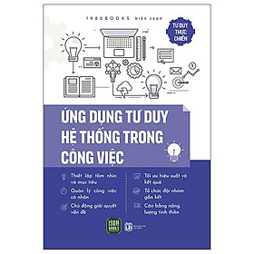 Ứng Dụng Tư Duy Hệ Thống Trong Công Việc - Bản Quyền