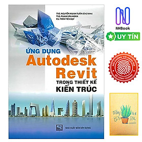 Download sách Ứng Dụng Autodesk Revit Trong Thiết Kế Kiến Trúc (Tái Bản )( Tặng Kèm Sổ Tay)