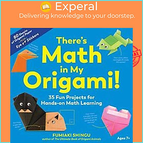 Sách - There's Math in My Origami by Fumiaki Shingu (US edition, paperback)