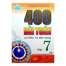 400 Bài Toán Cơ Bản Và Mở Rộng Lớp 7