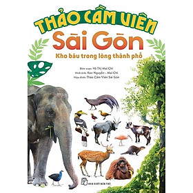 Thảo Cầm Viên Sài Gòn - Kho Báu Trong Lòng Thành Phố - Bản Quyền