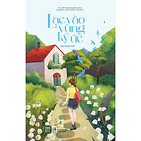 Sách - lạc vào vùng ký ức - sarah addison allen