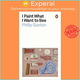 Sách - I Paint What I Want to See by Philip Guston (UK edition, paperback)