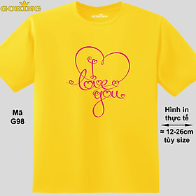 I love you, mã G98. Hãy tỏa sáng như kim cương, qua chiếc áo thun Goking siêu hot cho nam nữ trẻ em, áo phông cặp đôi, gia đình, đội nhóm