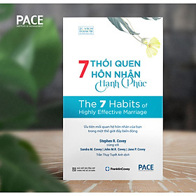 7 Thói Quen Hôn Nhân Hạnh Phúc (The 7 Habits of Highly Effective Marriage) - PACE Books