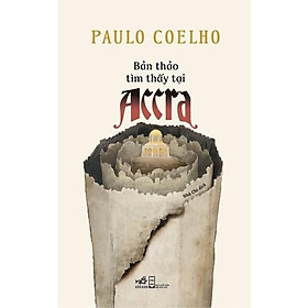 Bản Thảo Tìm Thấy Tại Accra (Paulo Coelho)  - Bản Quyền