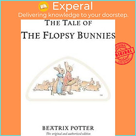 Sách - The Tale of The Flopsy Bunnies : The original and authorized edition by Beatrix Potter (UK edition, hardcover)