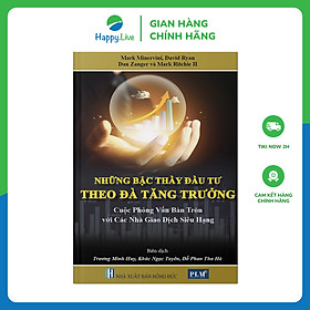 Ảnh bìa NHỮNG BẬC THẦY ĐẦU TƯ THEO ĐÀ TĂNG TRƯỞNG – Cuộc phỏng vấn bàn tròn với các Nhà Giao Dịch Siêu Hạng (MOMENTUM MASTERS - A Roundtable Interview with Super Traders)