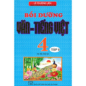 Bồi Dưỡng Văn – Tiếng Việt 4 Tập 2 (Tái Bản)