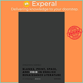Sách - Blanks, Print, Space, and Void in English Renaissance Literature - An  by Jonathan Sawday (UK edition, hardcover)