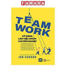 Teamwork - Kỹ Năng Làm Việc Nhóm Chuyên Nghiệp