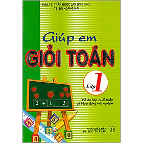 [Download Sách] Giúp Em Giỏi Toán Lớp 1 (Vở Ôn Tập Cuối Tuần Và Hoạt Động Trải Nghiệm)