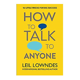 How To Talk To Anyone: 92 Little Tricks For Big Success In Relationships