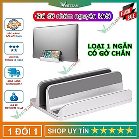 Mua Giá đỡ đế kẹp Laptop Macbook máy tính bảng Ipad Surface dạng đứng bằng nhôm nguyên khối