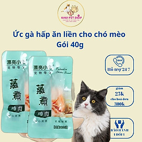 Ức gà hấp ăn liền dinh dưỡng dành cho chó mèo - Gói 40g