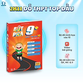 [Lớp 9 chương trình mới] Sách Bứt phá 9+ điểm thi vào 10 môn Ngữ văn - Tổng ôn và luyện đề - HOCMAI