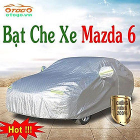 Bạt Che Phủ Xe Mazda 6 Cao Cấp (bạt 3 lớp Tráng Nhôm, chống xước)