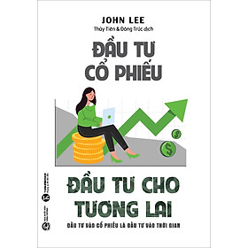 Đầu Tư Cổ Phiếu, Đầu Tư Cho Tương Lai