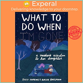 Hình ảnh Sách - What to Do When I'm Gone : A Mother's Wisdom to Her Daughter by Suzy Hopkins (US edition, hardcover)