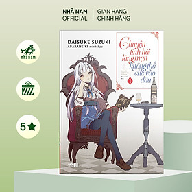 Sách - Chuyện tình hài lãng mạn không thể chê vào đâu (Tập 1) - Nhã Nam Official